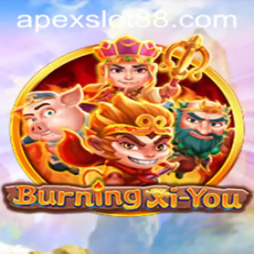 Exploring the Adventure of BurningXiYou in the Apexslot Era